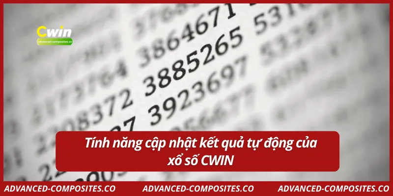 Tính năng cập nhật kết quả tự động của xổ số CWIN